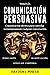 COMUNICACIÓN PERSUASIVA by Hayden J. Power
