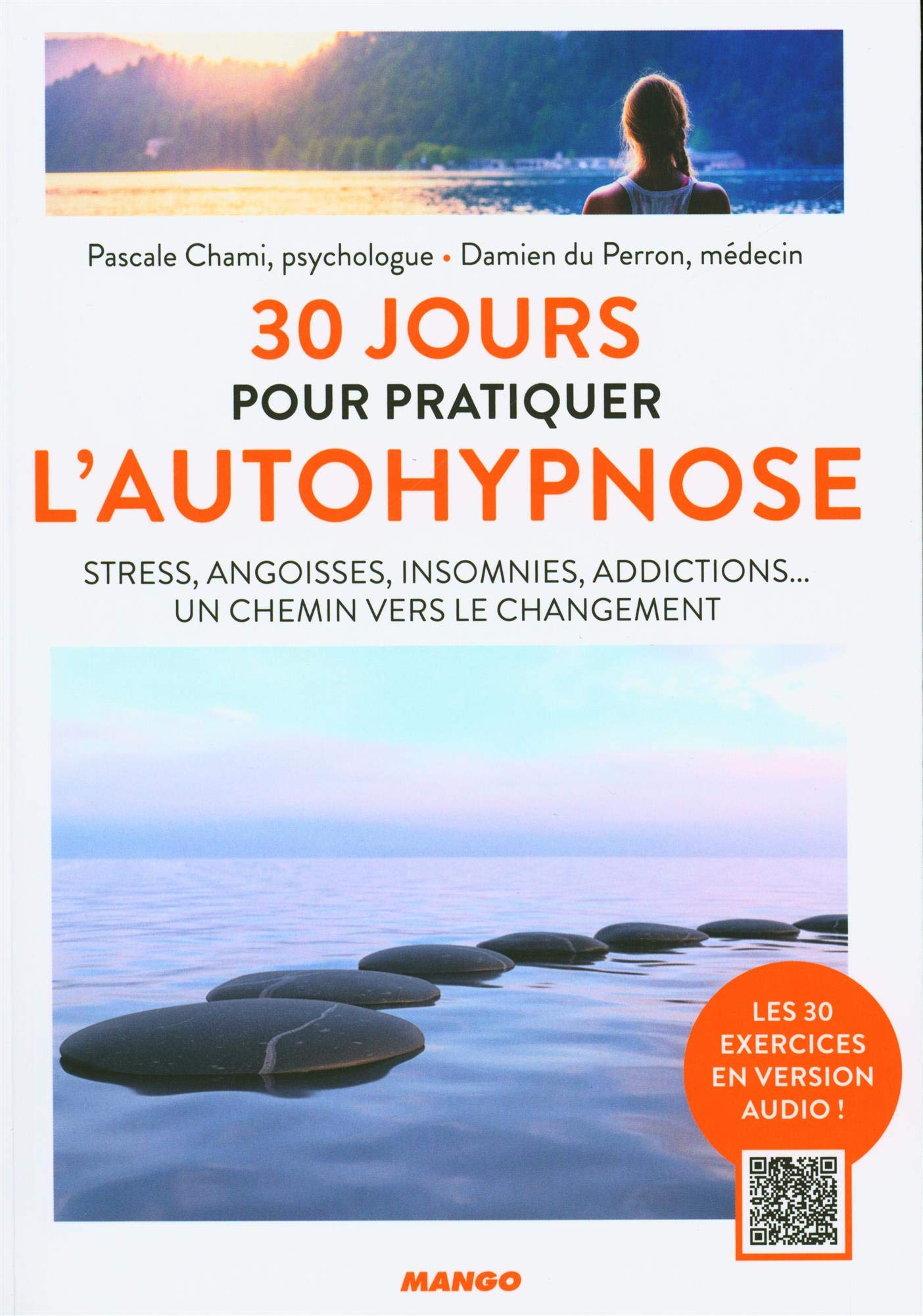 30 jours pour pratiquer l'autohypnose: Pour en finir avec le stress, les angoisses, les insomnies, les addictions... (Paperback)