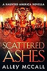 Scattered Ashes (Haunted America Book 7) Scattered Ashes (Haunted America Book 7)
