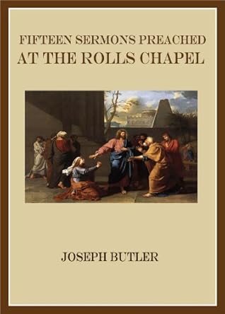 Fifteen Sermons Preached at the Rolls Chapel