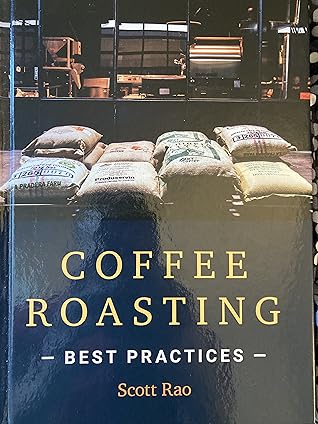 Coffee Roasting Best Practices by Scott Rao