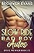 Slow Ride: Bad Boy Autos (Drive Me Wild, #3)