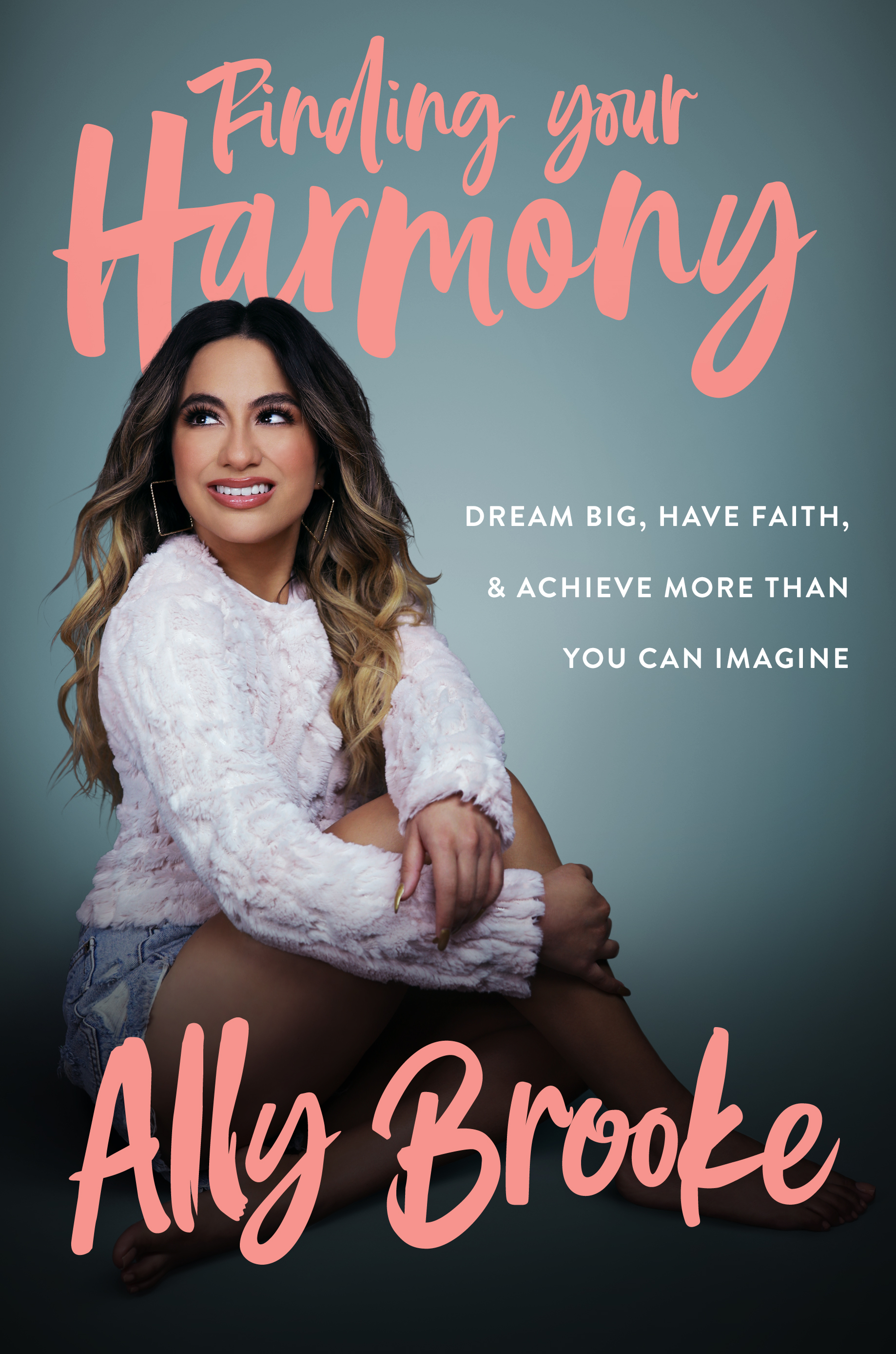 Finding Your Harmony: Dream Big, Have Faith, and Achieve More Than You Can Imagine – An Inspirational Memoir from Fifth Harmony to Solo Stardom (Kindle Edition)
