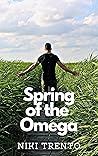 Spring of the Omega by Niki Trento