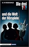 Die drei ??? und die Welt der Hörspiele by C.R. Rodenwald