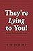 They're Lying to You by Jim DeMint