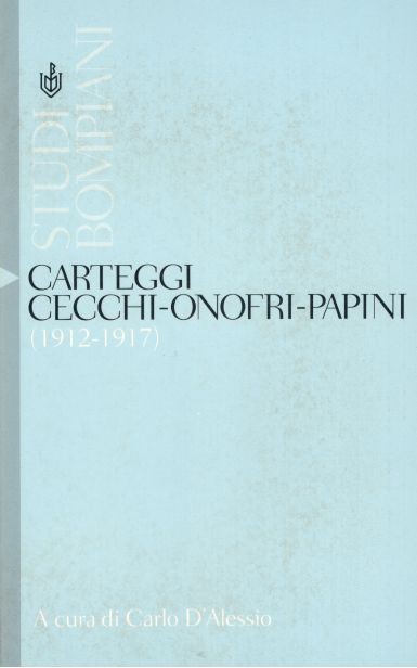 Carteggi Cecchi-Onofri-Papini (1912-1917)