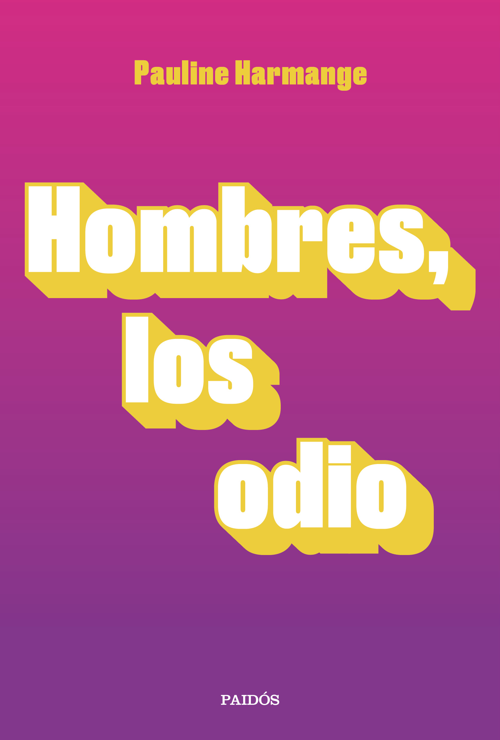 Portada de Hombres, los odio, de Pauline Harmange