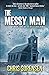 The Messy Man (The Messy Man #3)