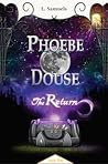 Phoebe Douse: The Return (The Phoebe Douse Trilogy, #2)