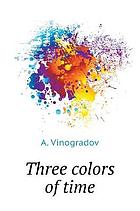Three Colors of Time