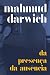 Da presença da ausência by Mahmoud Darwish