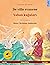 De ville svanene – Yaban kuğuları (norsk – tyrkisk): Tospråklig barnebok etter et eventyr av Hans Christian Andersen, med online lydbok og video (Sefa Bildebøker På to Språk) (Norwegian Edition)