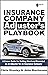 Insurance Company Adjuster's Playbook: A Career Guide for Getting Hired and Promoted as an Adjuster for an Insurance Company (IA Playbook Book 7)