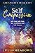 Self-Compassion, Self-Love,...