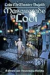 Masquerade in Lodi by Lois McMaster Bujold