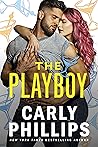 The Playboy by Carly Phillips