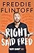 Right, Said Fred: The Most Entertaining and Enjoyable Book of the Year