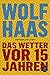 Das Wetter vor 15 Jahren
