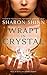 Wrapt in Crystal