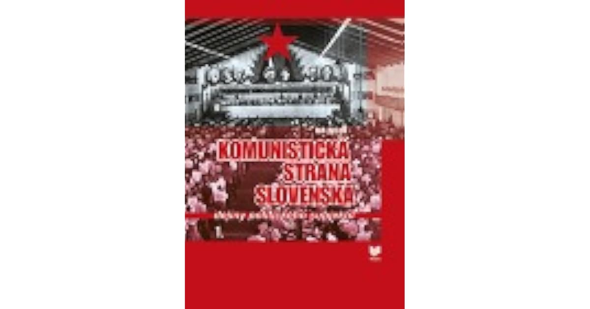 Komunisticka Strana Slovenska 1. Dejiny politického subjektu by Jan Pesek