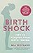 Birth Shock: How to recover from birth trauma - why 'at least you've got a healthy baby' isn't enough
