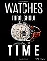 Watches Throughout Time