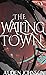 The Wailing Town (The Other...