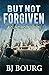 But Not Forgiven: A Clint Wolf Novel (Clint Wolf Mystery Series)