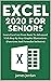 EXCEL 2020 FOR SENIORS: LEA...