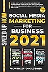 SOCIAL MEDIA MARKETING FOR BUSINESS 2022: Beyond 2021! The Ultimate Mastery Workbook for Beginners, Make Money Online with Affiliate Programs, Use Your ... on Facebook Twitter Instagram & YouTube