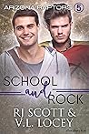 School and Rock by R.J. Scott