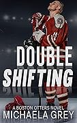 Double Shifting (Boston Otters, #1)