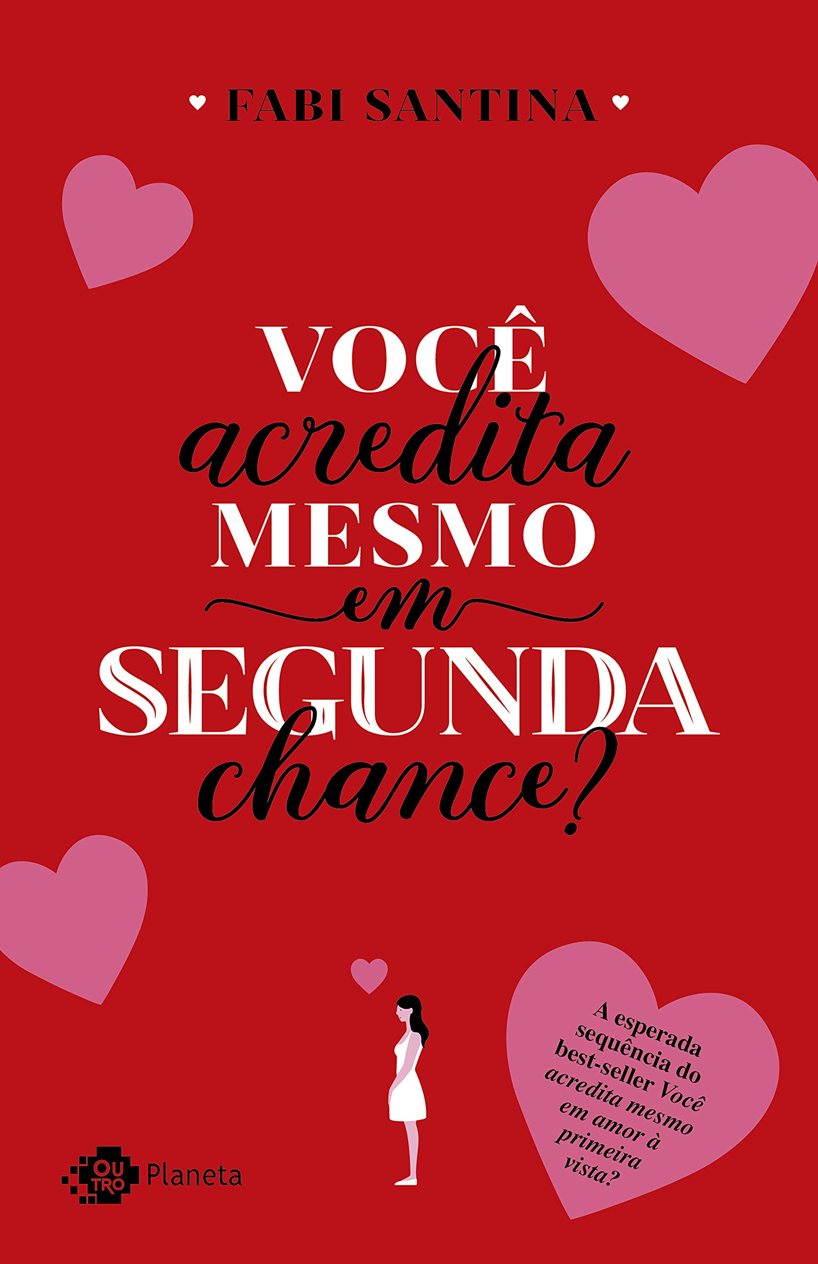Você acredita mesmo em segunda chance? (Kindle Edition)