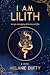 I Am Lilith