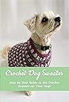 Crochet Dog Sweat...