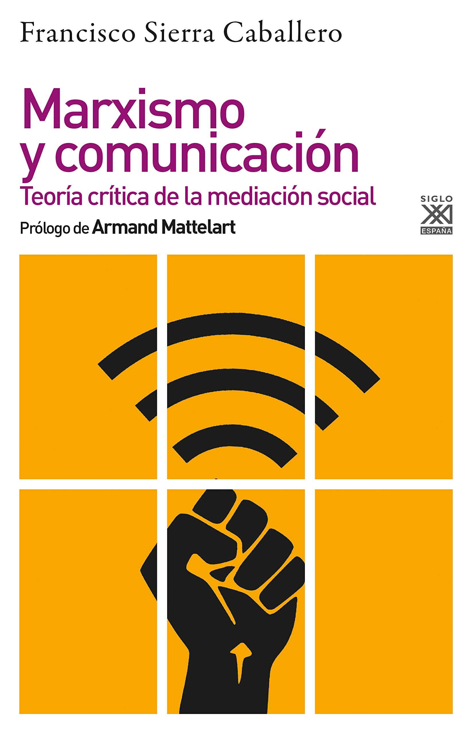 Marxismo y comunicación. Teoría crítica de la mediación social (Filosofía y Pensamiento) (Spanish Edition)
