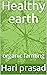 Healthy earth: organic farming