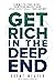 Get Rich in the Deep End: Commit to Your Niche, Own Your Market, and Audaciously Scale Your Agency