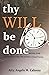 Thy Will Be Done Book I: Understanding the What, Why and When of Estate Planning