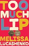 Too Much Lip by Melissa Lucashenko