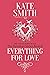 Everything For Love