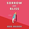 Sorrow and Bliss by Meg Mason