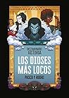 Los dioses más locos by Rodrigo Septién Rodríguez