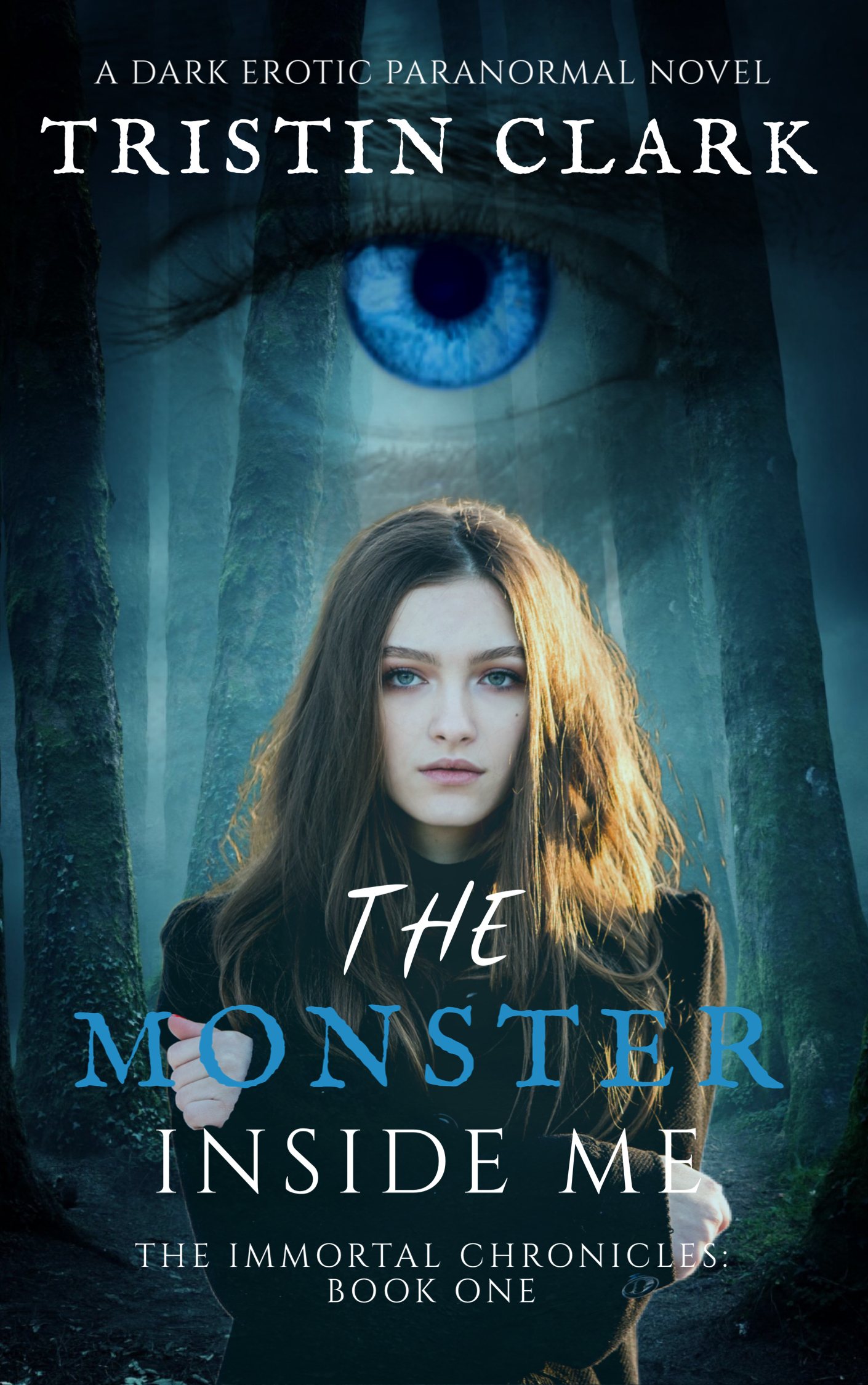 The Monster Inside Me (The Immortal Chronicles #1)