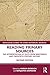 Reading Primary Sources: The Interpretation of Texts from Nineteenth and Twentieth Century History (Routledge Guides to Using Historical Sources)