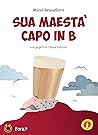 Sua maestà capo i...