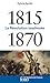 1815-1870. La Révolution inachevée