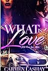 WHAT IS LOVE : A ...