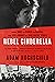 Rebel Cinderella: From Rags to Riches to Radical, the Epic Journey of Rose Pastor Stokes – A Jewish Refugee's Fight for Feminism, Socialism, and Birth Control